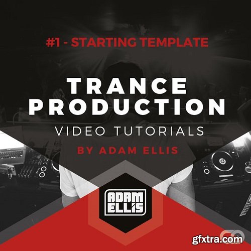 Myloops Adam Ellis Trance Production Tutorials #1 - Starting Template Final TUTORiAL-FANTASTiC