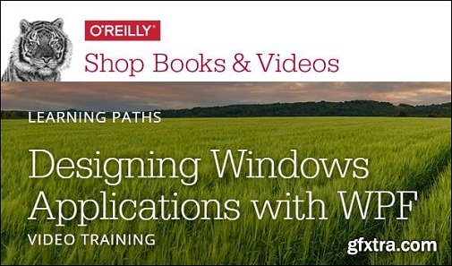 Designing Windows Applications with WPF