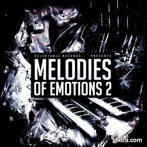 Delectable Records Melodies Of Emotions 2 WAV MiDi-FANTASTiC