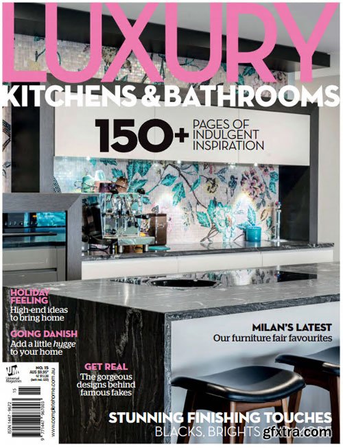 Luxury Kitchens & Bathrooms - Issue No.15 2016