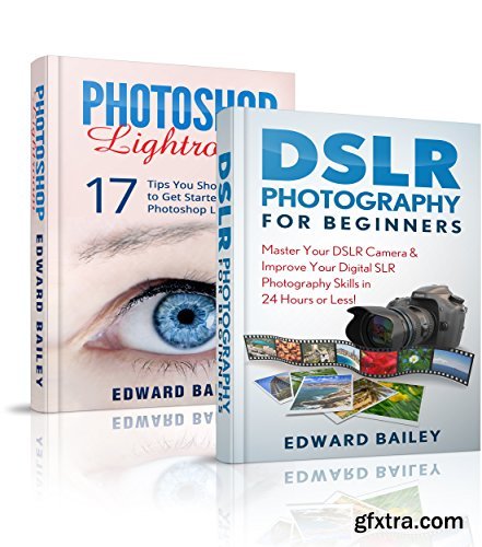 Photoshop: DSLR Photography & Photoshop Lightroom (Box Set)