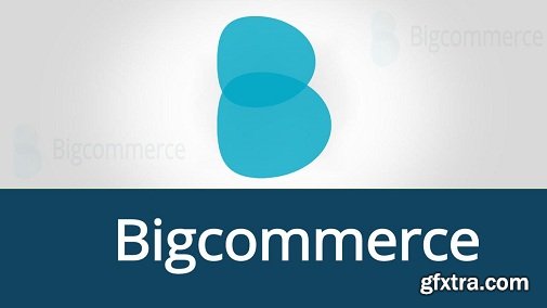 Learn How To Build E-Commerce Site With BigCommerce