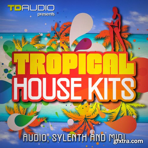 Industrial Strength Tropical House Kits WAV MiDi Sylenth Massive and SPIRE Presets-FANTASTiC