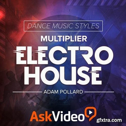 Ask Video Dance Music Styles 110 Electro House TUTORiAL-SYNTHiC4TE