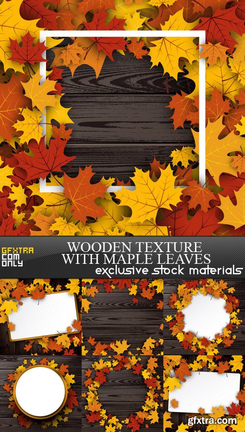 Wooden Texture with Maple Leaves - 7 EPS