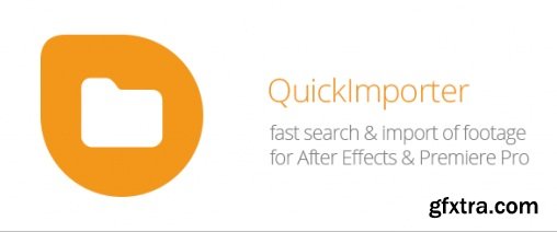 QuickImporter 1.0.2 - Plugin for After Effects