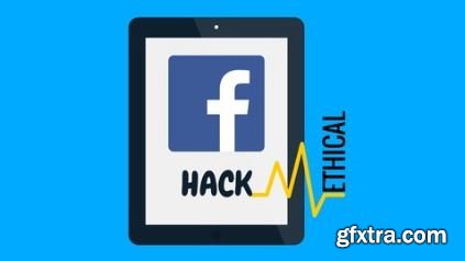 Learn the Methods of Facebook hacking in Ethical Way