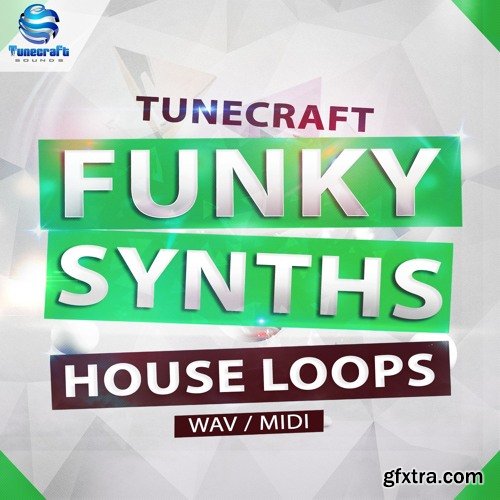 Tunecraft Sounds Funky Synths House Loops WAV MiDi-DISCOVER