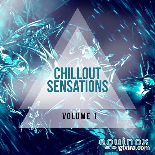 Equinox Sounds Chillout Sensations Vol 1 WAV MiDi-DISCOVER