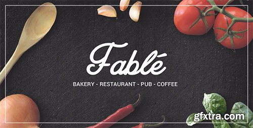 ThemeForest - Fable v1.0 - Bakery / Coffee / Pub / Restaurant Site Template - 14882455