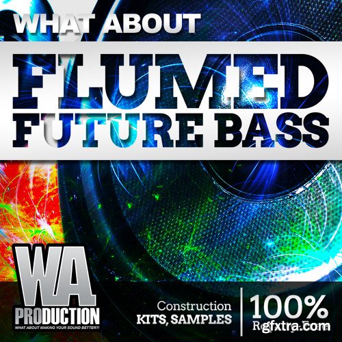 WA Production What About Flumed Future Bass WAV MIDI Serum Sylenth Presets- TZG