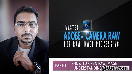 Part-1- Master Adobe Camera Raw for Professional Raw Image Retouching in Photoshop for Beginners
