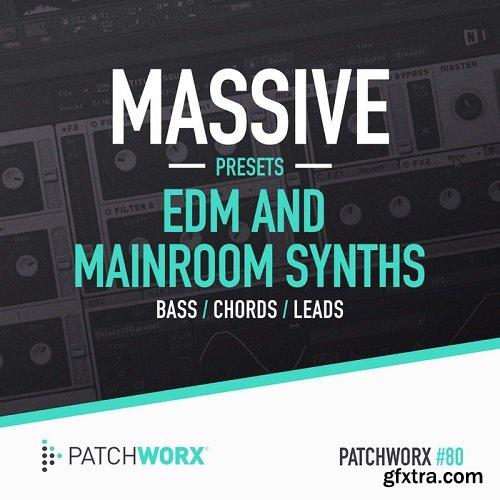 Patchworx EDM And Mainroom Synths For NATiVE iNSTRUMENTS MASSiVE-DISCOVER