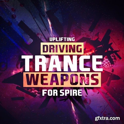 Trance Euphoria Uplifting Driving Trance Weapons For REVEAL SOUND SPiRE FULL PACK-DISCOVER