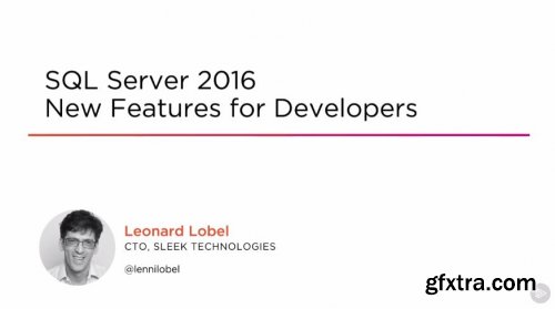 SQL Server 2016 New Features for Developers