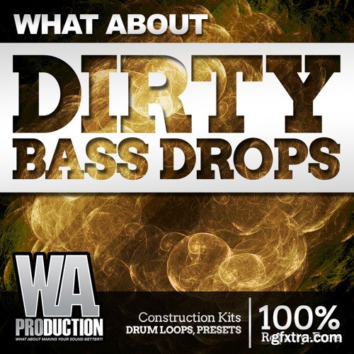 WA Production What About Dirty Bass Drops WAV MiDi-DISCOVER