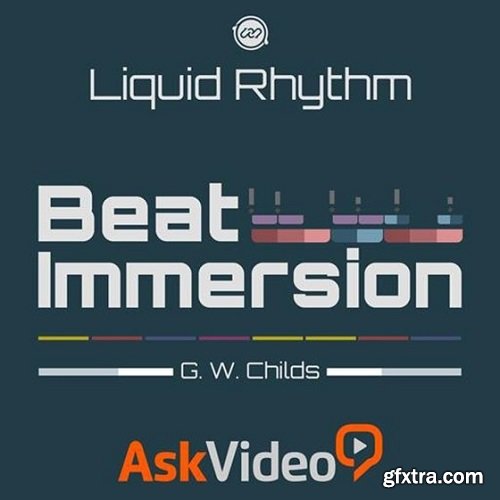 Ask Video Liquid Rhythm 101 Beat Immersion TUTORiAL-SYNTHiC4TE