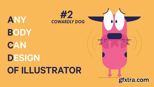 Cowardly Dog: ABCD of Illustrator #2 (For Beginners)