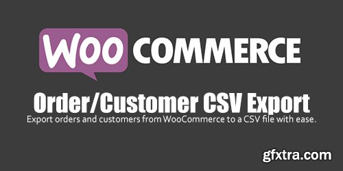 WooCommerce - Order/Customer CSV Export v4.1.1