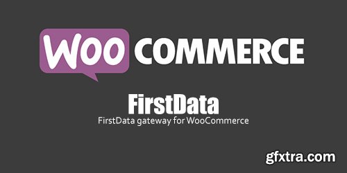 WooCommerce - FirstData v4.1.8
