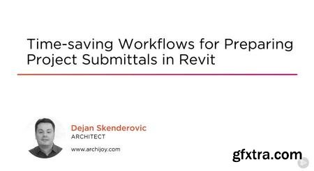 Time-saving Workflows for Preparing Project Submittals in Revit