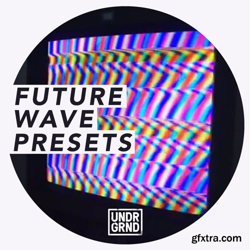 Undrgrnd Sounds Future Wave Presets for Massive-TZG