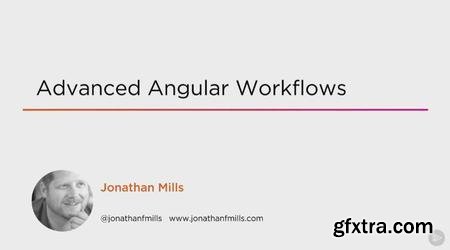 Advanced Angular Workflows