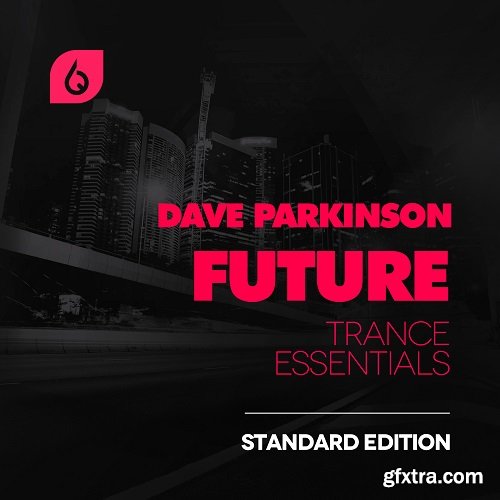 Freshly Squeezed Samples Dave Parkinson Future Trance Essentials Standard Edition WAV MiDi FXB PST-FANTASTiC