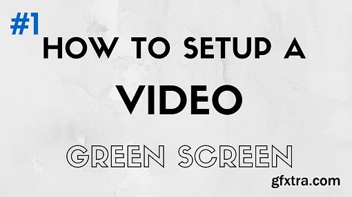 How To Setup a Green Screen For Professional Video Recording [Part 1]