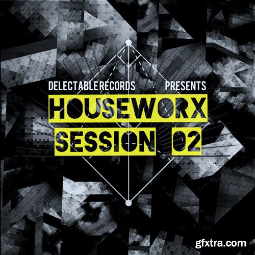 Delectable Records Houseworx Sessions 02 WAV MiDi-FANTASTiC
