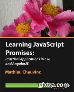 Learning JavaScript Promises: Practical Applications in ES6 and AngularJS