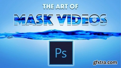 The Art of Masking Videos in Adobe Photoshop