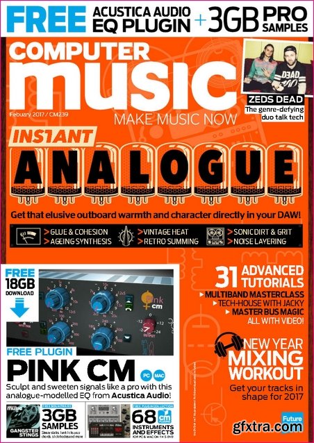 Computer Music - Issue 239 - February 2017 (True PDF)