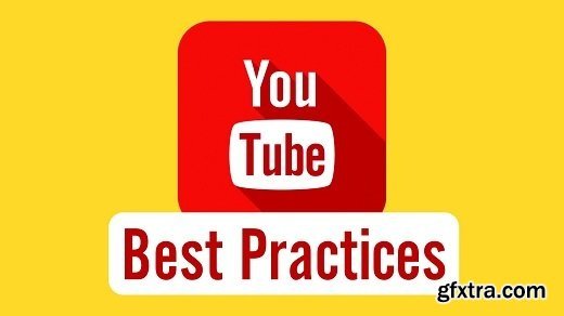 YouTube Best Practices - Tips for Starting a YouTube Channel