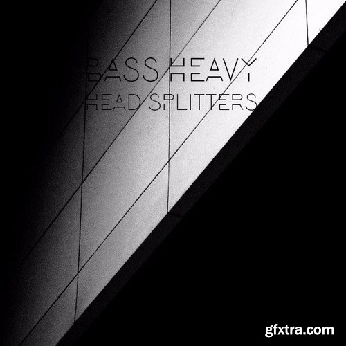 Samplephonics Bass Heavy Head Splitters MULTiFORMAT-FANTASTiC