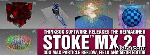 Thinkbox StokeMX v2.2.0 For 3ds Max 2013-2017