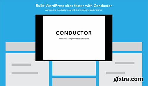 Conductor v1.3.2 - Build WordPress Sites Faster With Conductor Plugin