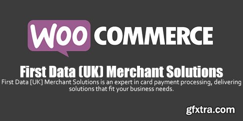 WooCommerce - First Data (UK) Merchant Solutions v1.1.1