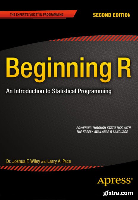 Beginning R: An Introduction to Statistical Programming, 2nd Edition