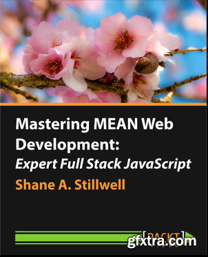 Mastering MEAN Web Development Expert Full Stack JavaScript