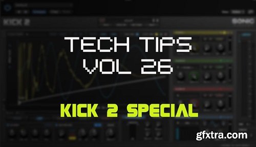 Sonic Academy Tech Tips Volume 26 TUTORiAL-SYNTHiC4TE