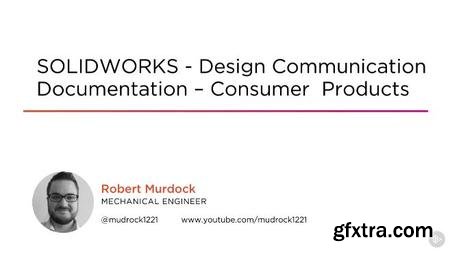 SOLIDWORKS - Design Communication Documentation - Consumer Products