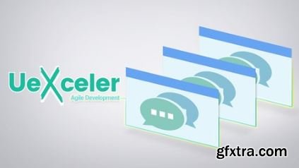 Agile Development with UeXceler