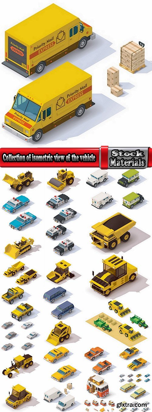 Collection of isometric view of the vehicle construction machinery tractor truck 25 EPS