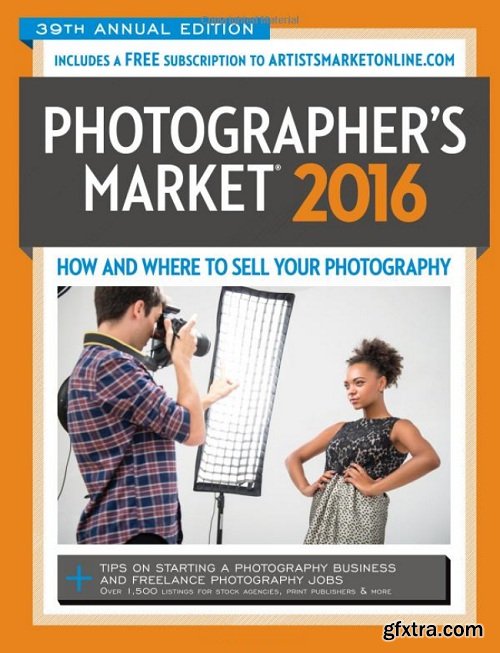 2016 Photographer\'s Market: How and Where to Sell Your Photography (EPUB)