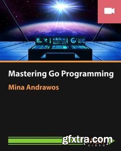 Mastering Go Programming