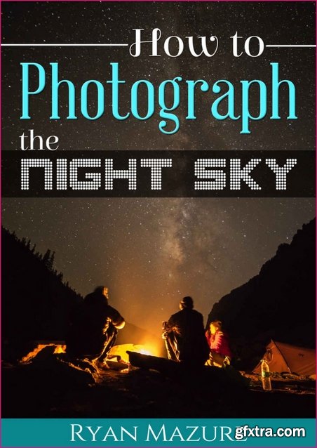 How To Photograph The Night Sky (EPUB)