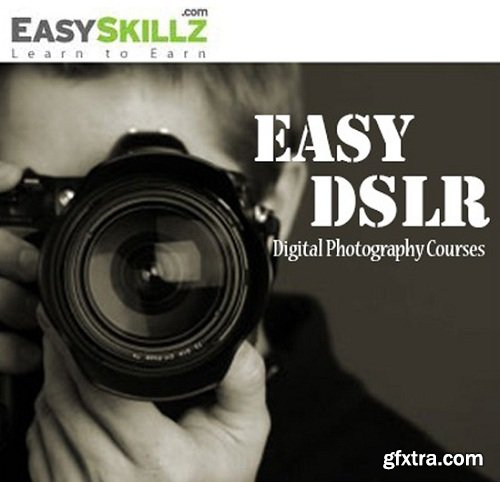 EasyDSLR Digital Photography Course: Beginners