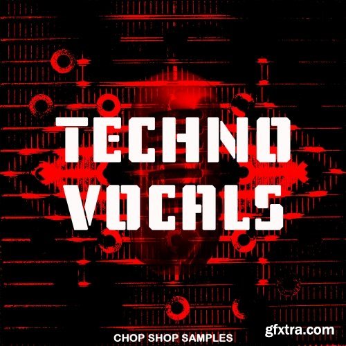 Chop Shop Samples Techno Vocals WAV-FANTASTiC