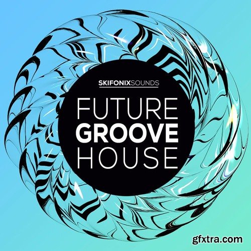 Skifonix Sounds Future Groove House WAV MiDi NATiVE iNSTRUMENTS MASSiVE-FANTASTiC